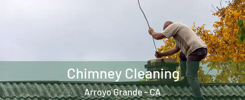  Chimney Cleaning Arroyo Grande - CA