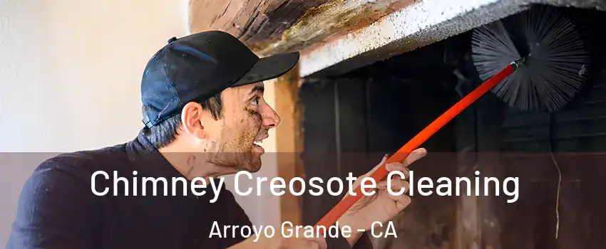  Chimney Creosote Cleaning Arroyo Grande - CA