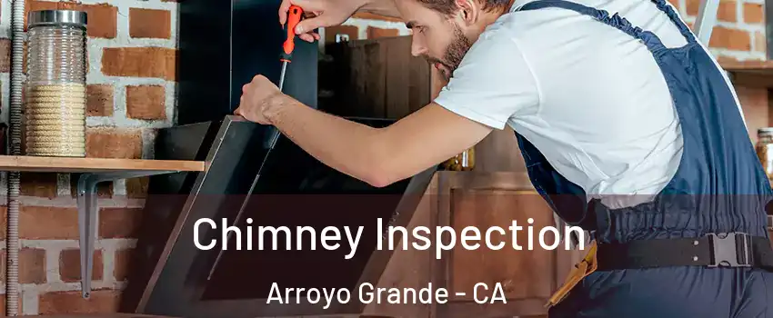  Chimney Inspection Arroyo Grande - CA