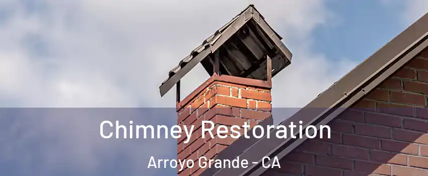  Chimney Restoration Arroyo Grande - CA