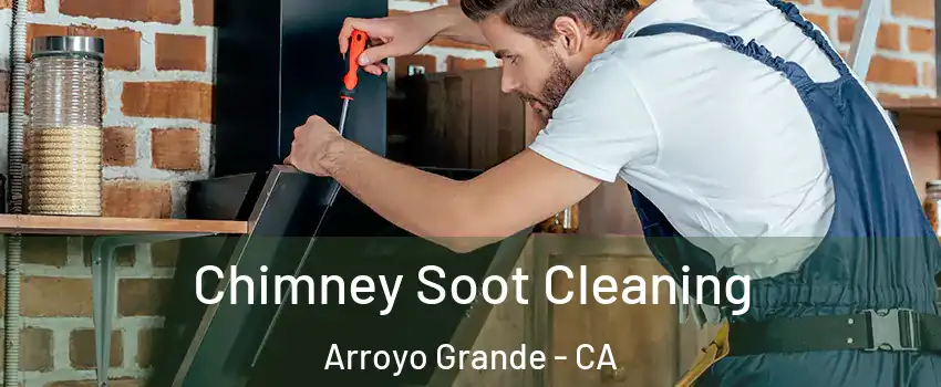  Chimney Soot Cleaning Arroyo Grande - CA