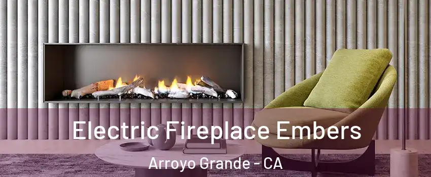  Electric Fireplace Embers Arroyo Grande - CA