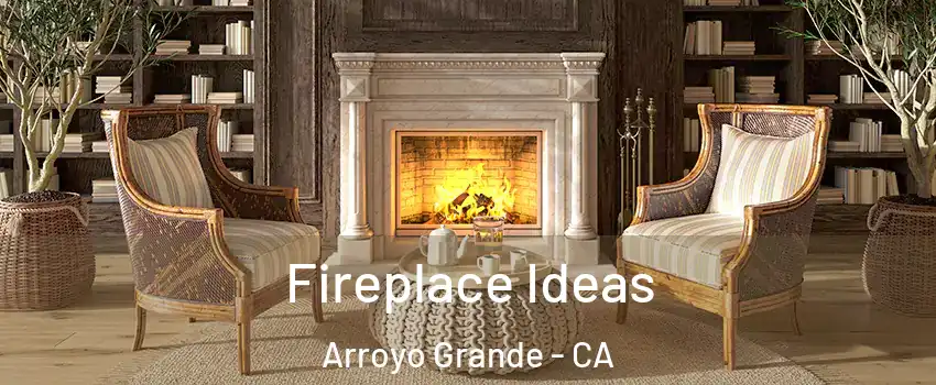 Fireplace Ideas Arroyo Grande - CA