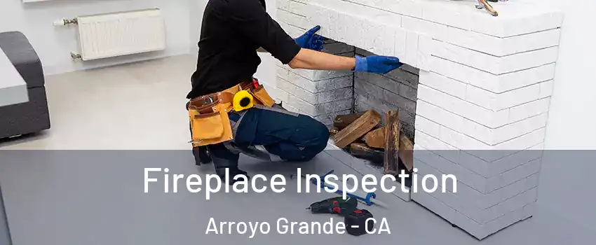  Fireplace Inspection Arroyo Grande - CA