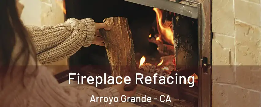  Fireplace Refacing Arroyo Grande - CA