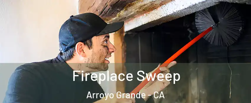  Fireplace Sweep Arroyo Grande - CA