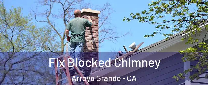  Fix Blocked Chimney Arroyo Grande - CA