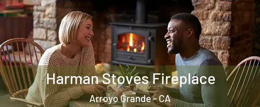 Harman Stoves Fireplace Arroyo Grande - CA