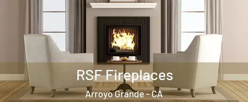  RSF Fireplaces Arroyo Grande - CA