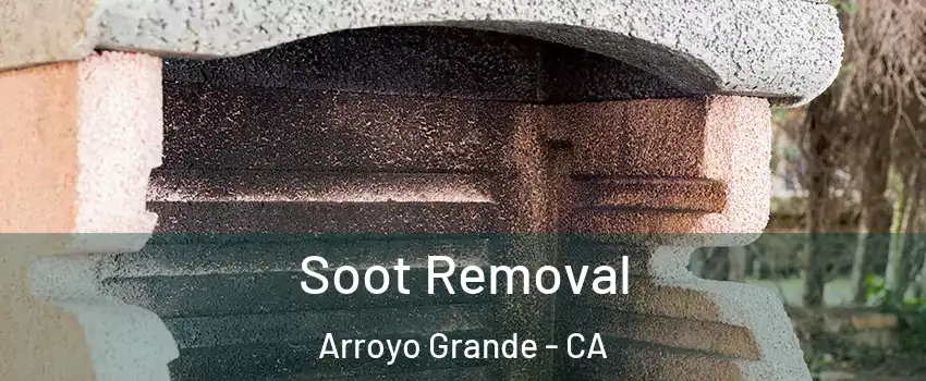  Soot Removal Arroyo Grande - CA