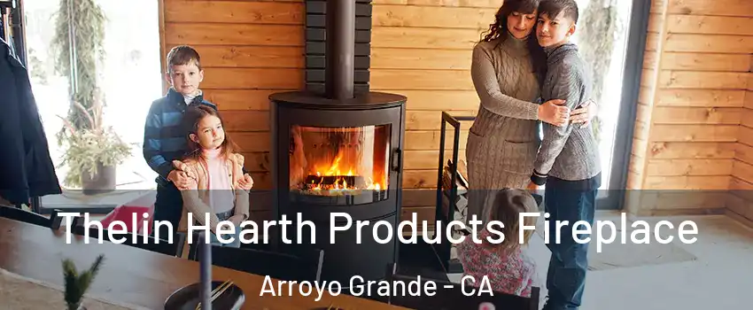  Thelin Hearth Products Fireplace Arroyo Grande - CA
