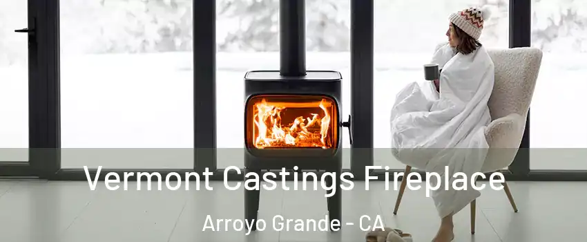  Vermont Castings Fireplace Arroyo Grande - CA